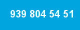 939 804 54 51 939 804 54 51